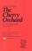 Cover of: The Cherry Orchard