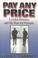 Cover of: Pay Any Price
