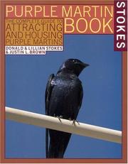 Cover of: Stokes purple martin book: the complete guide to attracting and housing purple martins