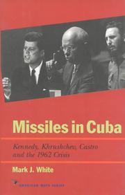 Cover of: Missiles in Cuba: Kennedy, Khrushchev, Castro, and the 1962 crisis