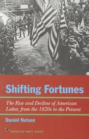 Cover of: Shifting Fortunes: The Rise and Decline of American Labor, from the 1820s to the Present (American Ways Series)
