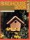 Cover of: The complete birdhouse book