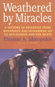 Cover of: Weathered by miracles: a history of Palestine from Bonaparte and Muhammad Ali to Ben-Gurion and the mufti