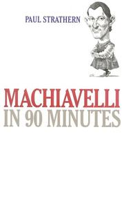 Cover of: Machiavelli in 90 minutes by Paul Strathern