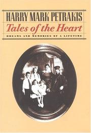 Tales of the heart by Harry Mark Petrakis