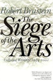 Cover of: The siege of the arts by Robert Sanford Brustein