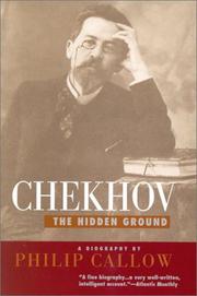 Cover of: Chekhov: The Hidden Ground