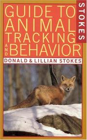 Cover of: Stokes Guide to Animal Tracking and Behavior by Donald Stokes, Lillian