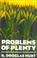 Cover of: Problems of Plenty