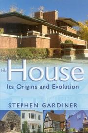Cover of: The House: Its Origins and Evolution, Second Editon