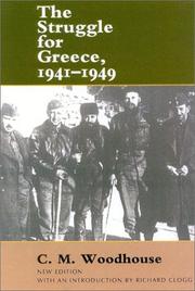 The struggle for Greece, 1941-1949 by C. M. Woodhouse
