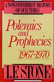 Polemics and prophecies, 1967-1970 by I. F. Stone