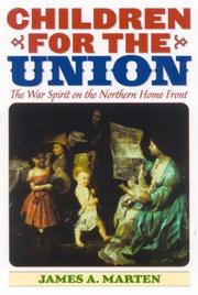 Cover of: Children for the Union: the war spirit on the northern home front