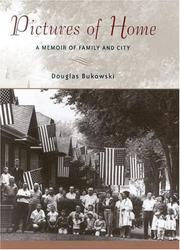 Pictures of home by Douglas Bukowski
