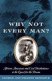 Cover of: Why not every man?: African Americans and civil disobedience in the quest for the dream