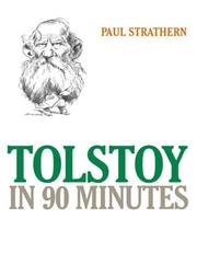 Cover of: Tolstoy in 90 Minutes (Philsophers in 90 Minutes) by Paul Strathern