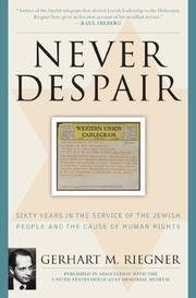 Cover of: Never Despair by Gerhart Riegner