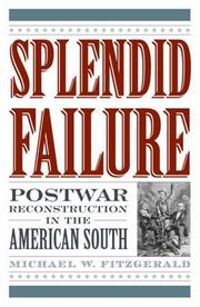 Cover of: Splendid Failure: Postwar Reconstruction in the American South (American Ways Series)