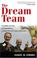 Cover of: The Dream Team: The Rise and Fall of DreamWorks