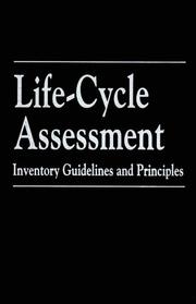 Life-cycle assessment, inventory guidelines and principles by Battelle Memorial In, Mary Ann Curran