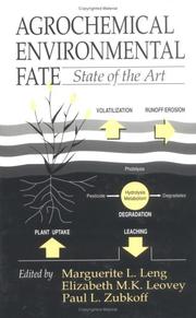 Cover of: Agrochemical Environmental Fate State of the Art by Marguerite L. Leng, Elizabeth M.K. Leovey, Paul L. Zubkoff