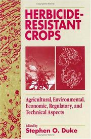 Cover of: Herbicide-Resistant Crops: Agricultural, Economic, Environmental, Regulatory, and Technological Aspects