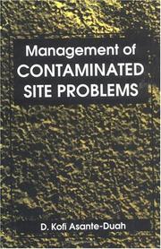 Cover of: Management of contaminated site problems by D. Kofi Asante-Duah