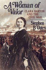 Cover of: A woman of valor: Clara Barton and the Civil War