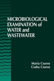 Cover of: Microbiological examination of water and wastewater by Maria Csuros