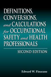 Cover of: Definitions, conversions, and calculations for occupational safety and health professionals by Edward W. Finucane, Edward W. Finucane