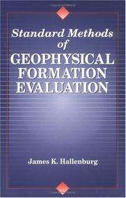 Cover of: Standard methods of geophysical formation evaluation by James K. Hallenburg