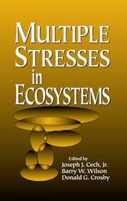 Cover of: Multiple stresses in ecosystems by edited by Joseph J. Cech, Jr., Barry W. Wilson, Donald G. Crosby.