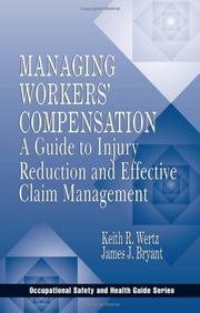 Managing workers' compensation by Keith Wertz, James J. Bryant