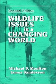 Cover of: Wildlife issues in a changing world by Michael Platt Moulton, Michael Platt Moulton