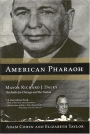 Cover of: American Pharaoh: Mayor Richard J. Daley - His Battle for Chicago and the Nation