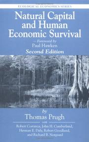 Cover of: Natural Capital and Human Economic Survival, Second Edition (Ecological Economics Series (International Society for Ecological Economics).) by Thomas Prugh, Robert Costanza, Herman Daly, Robert J. A. Goodland, John H. Cumberland, Richard B. Norgaard