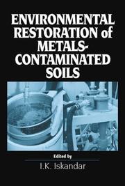 Cover of: Environmental Restoration of Metals-Contaminated Soils by I.K. Iskandar