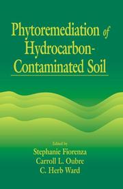 Cover of: Phytoremediation of Hydrocarbon-Contaminated Soils by Stephanie Fiorenza, Carroll L. Oubre, C. H. Ward