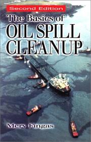 Cover of: The Basics of Oil Spill Cleanup