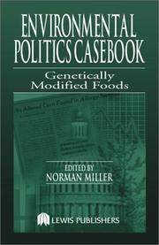 Cover of: Environmental Politics Casebook: Genetically Modified Foods