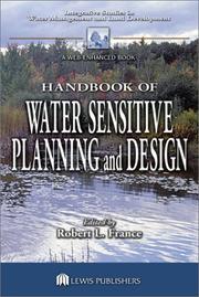 Cover of: Handbook of Water Sensitive Planning and Design (Integrated Studies in Water Management and Land Development) by Robert L. France