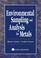 Cover of: Environmental Sampling and Analysis for Metals