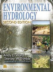 Environmental hydrology by Andrew D. Ward, Andy D. Ward, Stanley W. Trimble