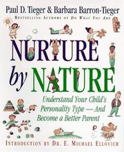 Cover of: Nurture by nature: understand your child's personality type--and become a better parent