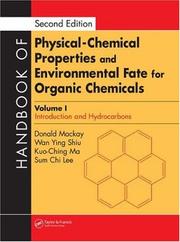 Cover of: Handbook of physical-chemical properties and environmental fate for organic chemicals.