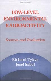 Cover of: Low-level environmental radioactivity: sources and evaluation
