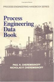 Process engineering data book by Paul N. Cheremisinoff, Nicholas P. Cheremisinoff, Louise Ferrante