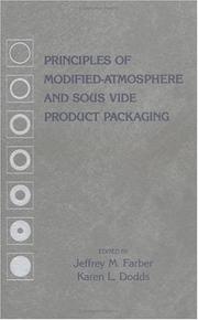 Cover of: Principles of modified-atmosphere and sous vide product packaging by edited by Jeffery M. Farber, Karen L. Dodds.