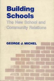 Cover of: Building schools: the new school and community relations
