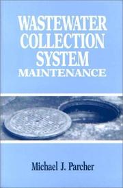 Cover of: Wastewater collection system maintenance by Michael J. Parcher